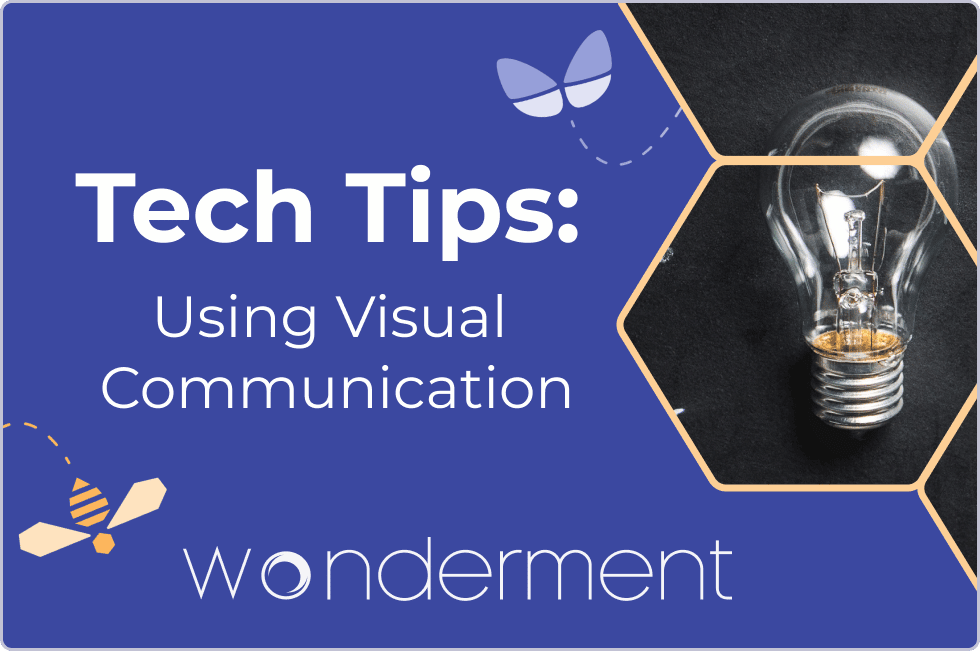 Tech Tips: Using Visual Communication