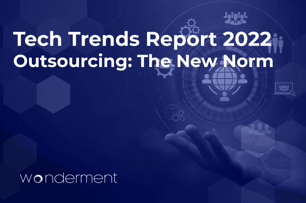 Tech Trends Report 2022 | Outsourcing: The New Norm