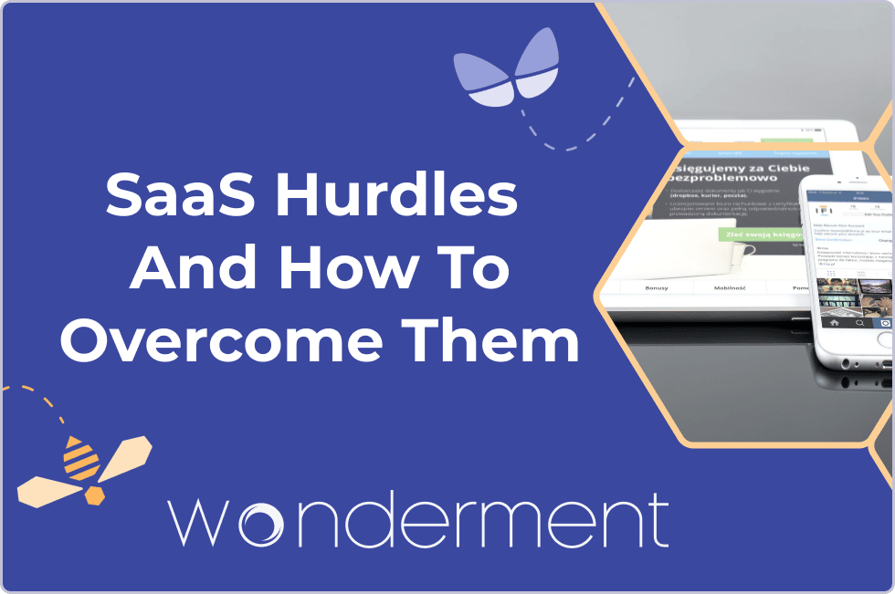 SaaS Hurdles And How To Overcome Them