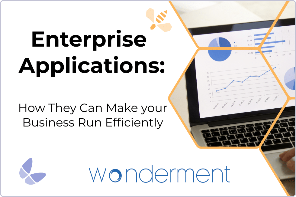 Enterprise Applications: How They Make Your Business Run Efficiently