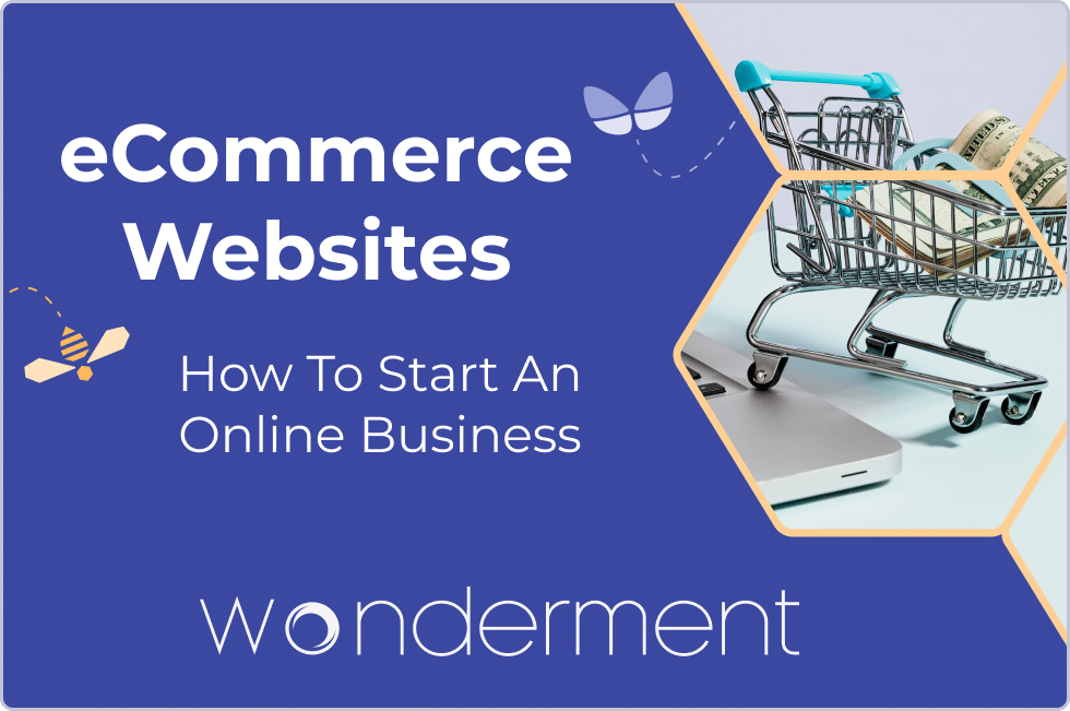 eCommerce Websites: How To Start An Online Business