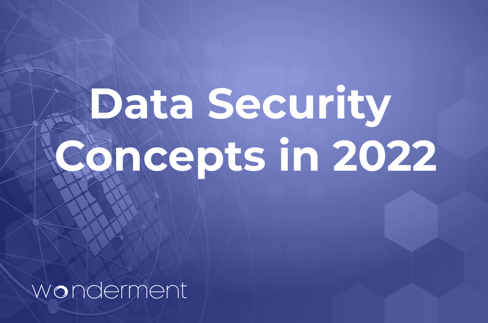 Data Security Concepts In 2022