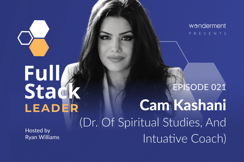 Episode 21 – Cam Kashani – Dr. Of Spiritual Studies – Intuitive Coach