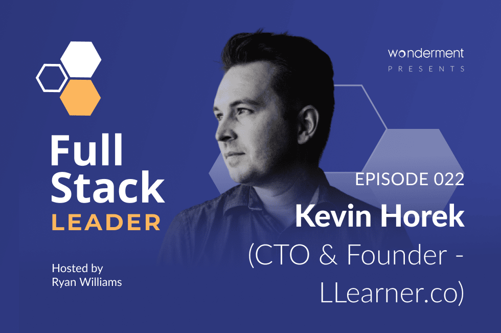 Episode 21 – Kevin Horek – CTO & Founder – LLearner.co