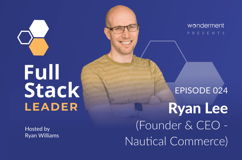 Episode 24 – Ryan Lee – Founder & CEO – Nautical Commerce