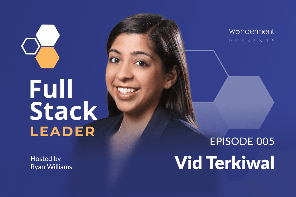 Full Stack Leader Podcast – Episode 5 – Vid Tekriwal – Devoted Health