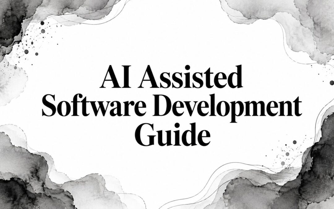 AI Assisted Software Development Guide