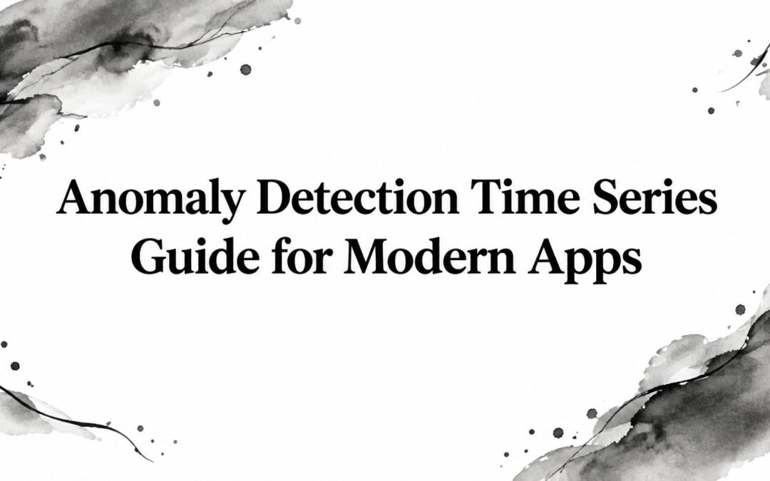 Anomaly Detection Time Series Guide for Modern Apps