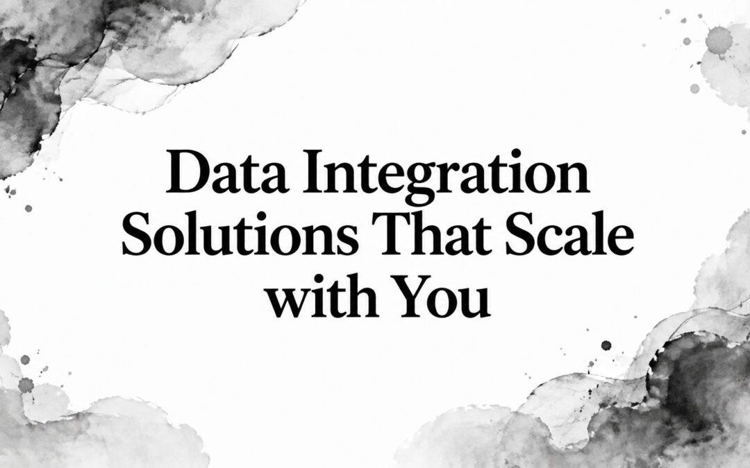 Data Integration Solutions That Scale with You